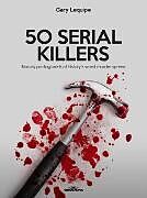 eBook (epub) 50 SERIAL KILLERS de Gary Lequipe
