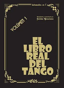 E-Book (pdf) El libro real del tango, Volúmen 1 von Julian Graciano