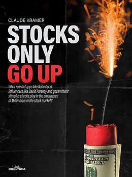 E-Book (epub) Stocks Only Go Up von Claude Kramer