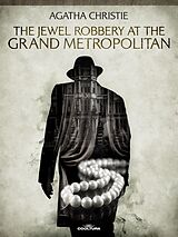 E-Book (epub) The Jewel Robbery at the Grand Metropolitan von Agatha Christie