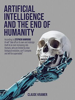 eBook (pdf) Artificial Intelligence and the End of Humanity de Claude Kramer