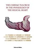 E-Book (epub) The Cardiac Fulcrum in the Physiology of the Helical Heart von Jorge Trainini