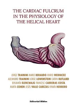 E-Book (epub) The Cardiac Fulcrum in the Physiology of the Helical Heart von Jorge Trainini