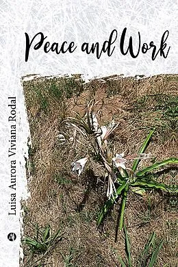 E-Book (epub) Peace and work von Luisa Aurora Viviana Rodal