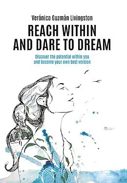 E-Book (epub) Reach Within and Dare to Dream von Veronica Guzman Livingston