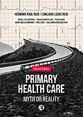 E-Book (epub) Primary Health Care-Myth or Reality von Herminio Raul Rojo, Emiliano Lucas Rojo