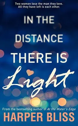E-Book (epub) In the Distance There Is Light von Harper Bliss