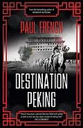 E-Book (epub) Destination Peking von Paul French