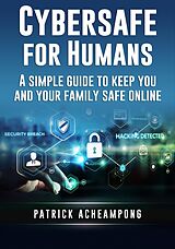 E-Book (epub) Cybersafe For Humans von Patrick Acheampong