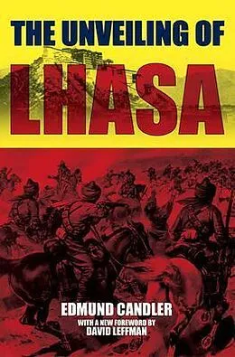 E-Book (epub) The Unveiling of Lhasa von Edmund Candler