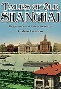 E-Book (epub) Tales of Old Shanghai von Graham Earnshaw