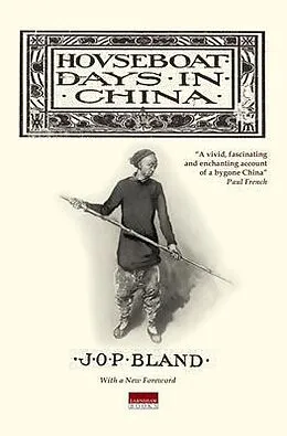 E-Book (epub) Houseboat Days in China von J. O. P. Bland