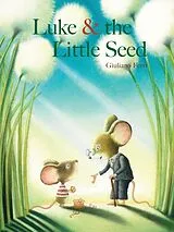 Fester Einband Luke & the Little Seed von Giuliano Ferri, Giuliano Ferri