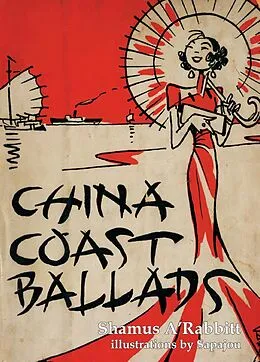 E-Book (epub) China Coast Ballads von Shamus A'Rabbitt