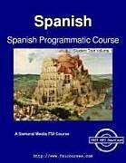 Kartonierter Einband Spanish Programmatic Course - Student Text Volume 1 von C. Cleland Harris
