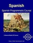 Kartonierter Einband Spanish Programmatic Course - Student Text Volume 2 von C. Cleland Harris