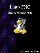 Kartonierter Einband (Kt) Linuxcnc Getting Started Guide von The Linuxcnc Team