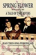 E-Book (epub) Spring Flower Book 1 von Jean Tren-Hwa Tren-Hwa Perkins