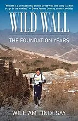 ePUB Wild Wall-The Foundation Years von William Lindesay