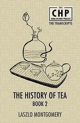 E-Book (epub) The History of Tea Book 2 von Laszlo Montgomery