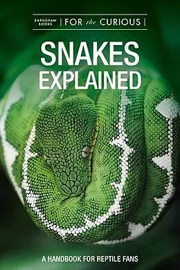 E-Book (epub) Snakes Explained von Earnshaw Books Ltd