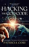 E-Book (epub) HACKING THE GOD CODE von Patricia Cori
