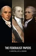E-Book (epub) Federalist Papers von Hamilton Alexander Hamilton, Madison James Madison, Jay John Jay