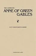 E-Book (epub) Complete Anne of Green Gables Collection von Montgomery Lucy Maud Montgomery