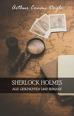 E-Book (epub) Sherlock Holmes: Alle Geschichten und Romane von Doyle Arthur Conan Doyle