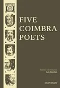 E-Book (epub) Five Coimbra Poets von Dom Dinis, Sá de Miranda, Antero de Quental