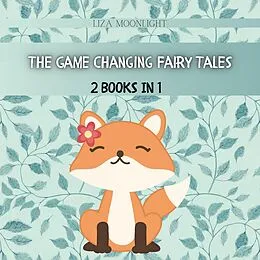 E-Book (epub) The Game Changing Fairy Tales von Liza Moonlight