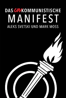 E-Book (epub) Das UNkommunistische Manifest von Aleks Svetski, Mark Moss
