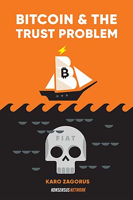 eBook (epub) Bitcoin and The Trust Problem de Karo Zagorus