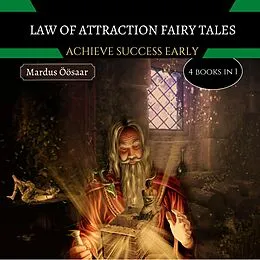 E-Book (epub) Law Of Attraction Fairy Tales: Achieve Success Early (Preschool Educational Picture Books, #7) von Mardus Öösaar