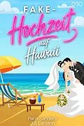 E-Book (epub) Fake Hochzeit auf Hawaii von Paris Sanders, Juli Larsson