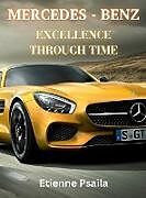 Livre Relié Mercedes-Benz - Driving Excellence Through Time de Etienne Psaila