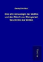 Kartonierter Einband Eine alte Genealogie der Welfen und des Mönch von Weingarten Geschichte der Welfen von Georg Grandaur