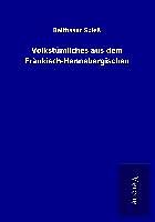 Kartonierter Einband Volkstümliches aus dem Fränkisch-Hennebergischen von Balthasar Spieß