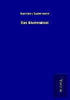 Kartonierter Einband Das Blumenboot von Hermann Sudermann