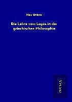 Fester Einband Die Lehre vom Logos in der griechischen Philosophie von Max Heinze