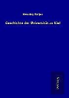 Fester Einband Geschichte der Universität zu Kiel von Henning Ratjen