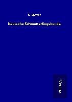 Fester Einband Deutsche Schmetterlingskunde von A. Speyer