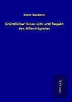 Fester Einband Gründlicher Unterricht und Regeln des Billard-Spieles von Anton Baumann