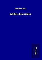 Fester Einband Schillers Heimatjahre von Hermann Kurz