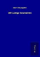 Kartonierter Einband 100 Lustige Geschichten von Hans Fraunguber