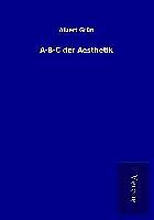 Kartonierter Einband A-B-C der Aesthetik von Albert Grün