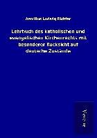 Kartonierter Einband Lehrbuch des katholischen und evangelischen Kirchenrechts mit besonderer Rücksicht auf deutsche Zustände von Aemilius Ludwig Richter