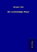 Kartonierter Einband Der zweckmäßige Meyer von Hermann Löns