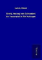 Kartonierter Einband Ernst, Herzog von Schwaben von Ludwig Uhland