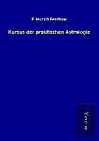 Kartonierter Einband Kursus der praktischen Astrologie von Friedrich Feerhow